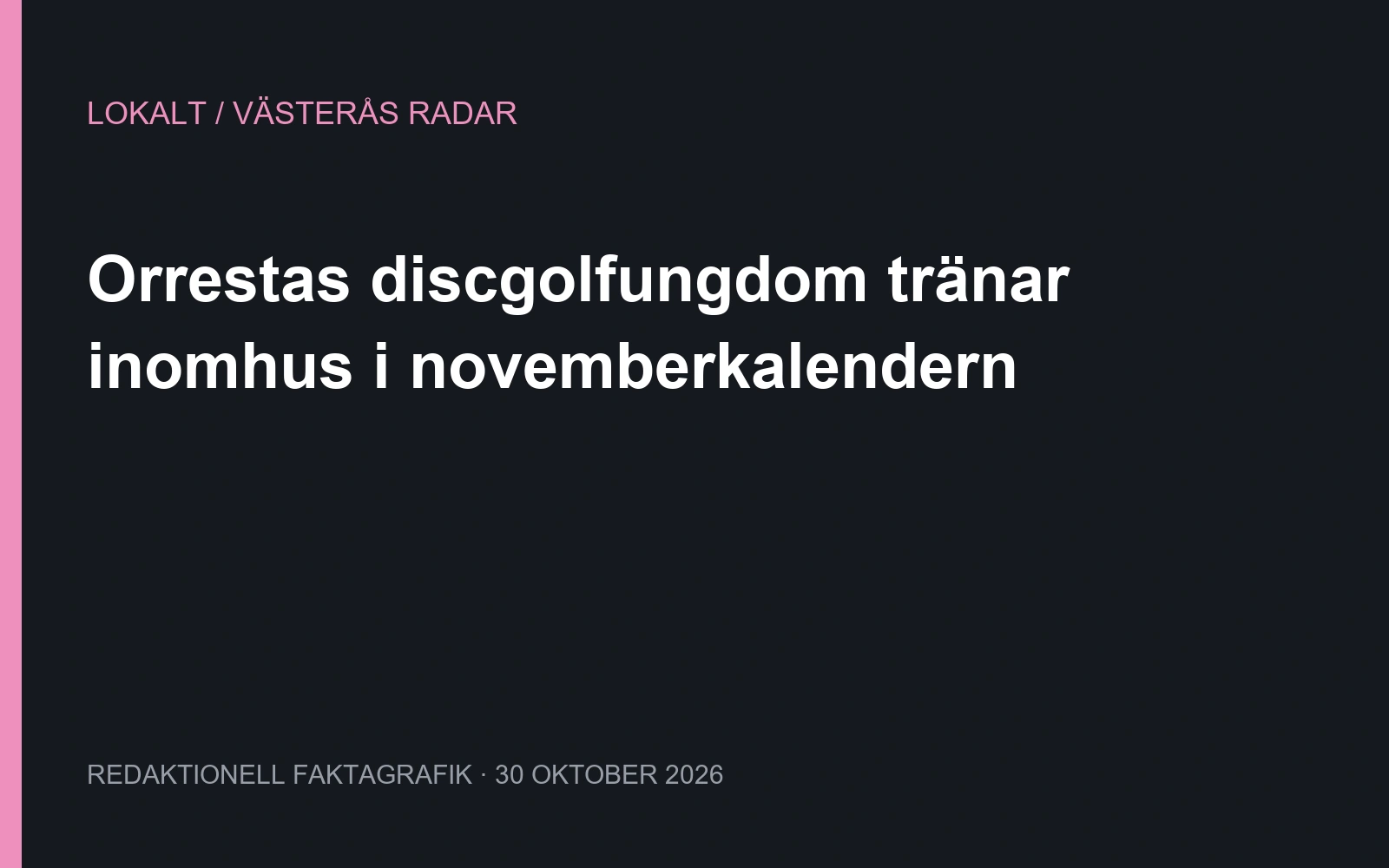Orrestas discgolfungdom tränar inomhus i novemberkalendern. Egen faktagrafik.